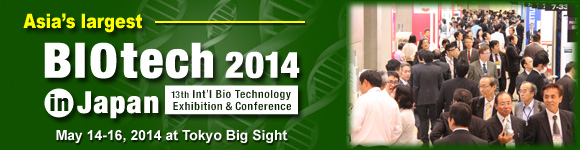 BIOtech 2014 Japan – 13th Int’l Bio Technology Exhibition & Conference